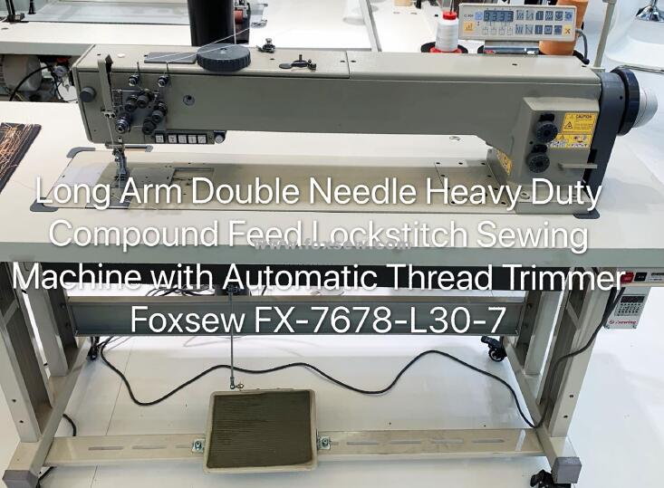 Long Arm Double Needle Compound Feed Lockstitch Machine With Automatic Thread Trimmer Fx 7678 L30 7 00